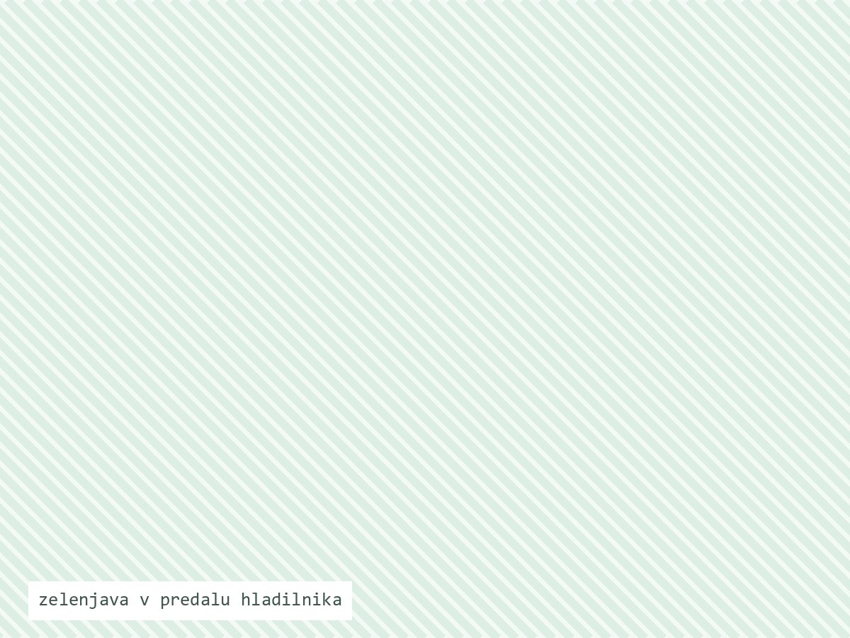 Hladilnik ali shramba? Kje zelenjava ostane najdlje sveža